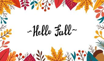 Autumn square frame. Hello Fall lettering. Fall foliage frame in doodle style. Autumn elements - leaves, acorns, twigs, berries. Cartoon illustration, decor frame with handwritten calligraphy. vector