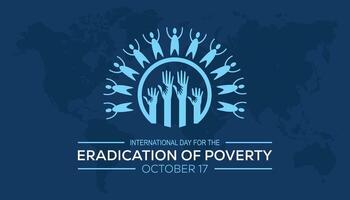 International Day for the Eradication of Poverty is observed every year on October. Holyday Awareness concept. background, placard, banner template illustration design. vector