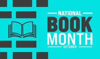 October is National book month .celebration focuses on the importance of reading, writing ,literature. use to background vector