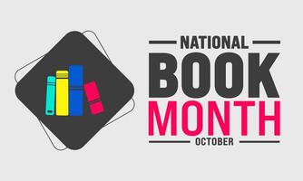 October is National book month .celebration focuses on the importance of reading, writing ,literature. use to background, banner, placard, card, poster design with text inscription standard color. vector