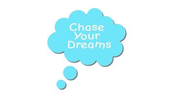 Chase your dreams Motivational Statement. Text Motion Graphics Cartoon Animation video