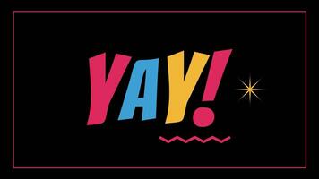 YAY Exclamation Colorful Text Motion Graphics Animation video