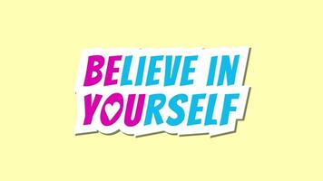 Believe in Yourself Motivational Statement. Text Motion Graphics Animation video