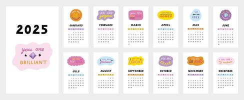 Cute calendar template for 2025 year with inspirational, compliment lettering in bubbles. Calendar grid with weeks starts on Monday for kids nursery. Horizontal monthly calender layout for planning vector