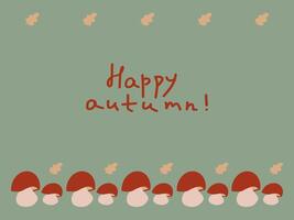 Happy autumn greeting featuring whimsical mushrooms and soft clouds on a green background for seasonal cheer vector