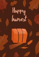 Autumn postcard with wheat and haystack with the inscription happy harvest. Autumn, harvest, nature. illustration. A postcard, a cover, an invitation. vector