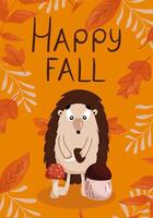 Happy autumn postcard, poster. A hedgehog holds a mushroom on an orange background with leaves.A postcard, a cover, an invitation vector