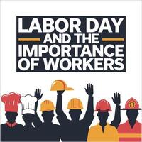 Labor Day and the importance of workers vector