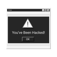 You have been hacker retro message in black color. vector