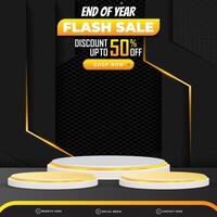 end of year flash sale banner social media template post with blank space 3d podium for product with abstract black and golden gradient background design vector