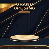 grand opening banner social media template post with blank space 3d podium for product with abstract black and golden gradient background design vector