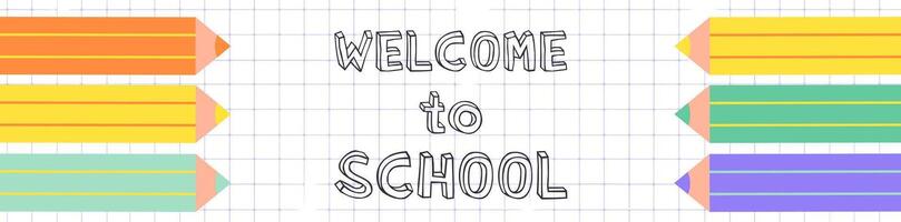 Welcome to school header. A checkered notebook with pencils and a playful back to school inscription. Colored pencils and colorful text header, banner, poster, background. vector