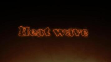 Fiery text animation Heat Wave, with blazing flames and intense heat effects, creating a scorching visual impact. video