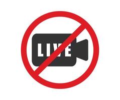 No live streaming icon symbol. Live streaming not allowed sign. vector