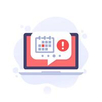 appointment alert, event schedule warning icon with a laptop vector
