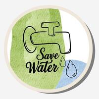 Ecology sticker with slogan and watercolor background. Save water, save energy. Care for nature vector