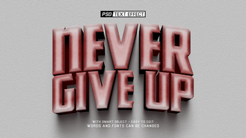 never give up 3d text effect psd