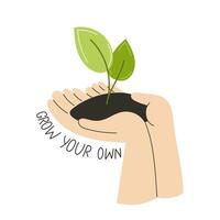 Hands Holding Soil with Growing Seedling and Grow Your Own Message vector