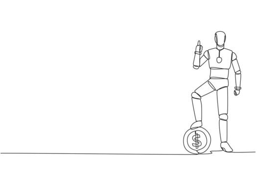 Single one line drawing smart robot stands in thumbs up pose and steps on large coin with a dollar symbol. Advertising robot. Encourage to work carefully. Continuous line design graphic illustration vector