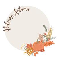 Round template with fall composition and phrase welcome autumn vector