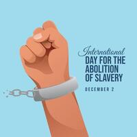 International Day for the Abolition of Slavery design template good for celebration usage. International Day for the Abolition of Slavery design. flat design. eps 10. vector