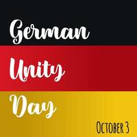 German Unity Day. Celebrated annually on October 3 in Germany. Happy national holiday of unity, freedom and reunification. Deutsch flag. illustration. vector