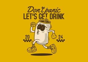 Don't panic, let's get drink. Mascot character design of can drink in running pose, in yellow dominant colors vector
