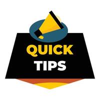 Quick tips sign with megaphone announcing important message vector