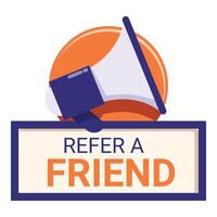 Megaphone announcing referral program with refer a friend sign vector