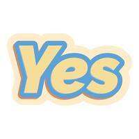 Yes text saying positive agreement approval word vector