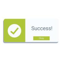 Success pop up showing check mark for task complete vector