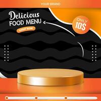 delicious food menu square banner for social media post with copy space 3d podium for food sale with abstract gradient black and orange background design vector