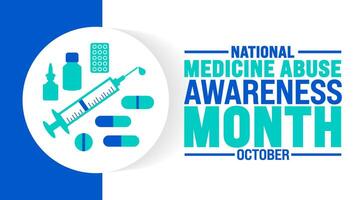 National Medicine Abuse Awareness Month background or banner design template is observed every year in October. Holiday concept. Template for card, poster, placard, template. eps 10 vector