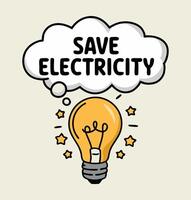 Illustration of a light bulb with a thought bubble that says Save electricity. vector