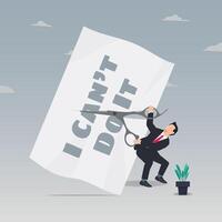 Businessman cutting the paper with i can not do it text design illustration vector