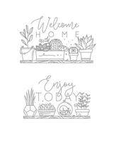 Compositions with shelf flat icon plants in pots lettering welcome home, enjoy today vector