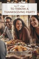 Ways to Throw a Thanksgiving Party Pinterest Graphic template