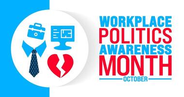 Workplace politics awareness month background or banner design template is observed every year in October. Holiday concept. Template for card, poster, placard, template. eps 10 vector