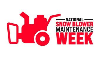 National Snow Blower Maintenance Week background or banner design template is observed every year in October. Holiday concept. Template for card, poster, placard, template. eps 10 vector