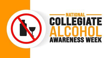 National Collegiate Alcohol Awareness Week background or banner design template is observed every year in October. Holiday concept. Template for card, poster, placard, template. eps 10 vector