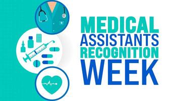 Medical Assistants Recognition Week background or banner design template is observed every year in October. Holiday concept. Template for card, poster, placard, template. eps 10 vector