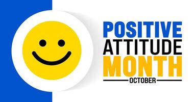 Positive attitude month background or banner design template is observed every year in October. Holiday concept. Template for card, poster, placard, template. eps 10 vector