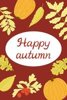 Happy autumn card with botanical background. Illustration template for playing cards or greeting card. Hand drawn calligraphy and botanical seasonal elements vector