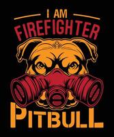 i am firefighter pitbull dog t-shirt desitgn vector