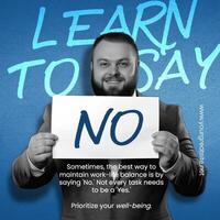 Work Life Balance by Learn to Say No for Linkedin Post template