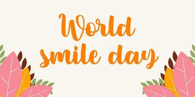 World Smile Day. International Day of Happiness. Lettering in for print and posters. Template Design Illustration. vector