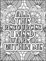 All The Resources I Need Are Within Me Quote Coloring Page. Motivational Quote Coloring Page. vector