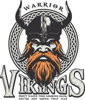 Viking wearing a helmet with horns, in the background a circle with the words don't waste time looking back, you're not going that way. vector