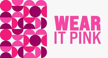 Wear it Pink background or banner design template is observed every year in October. Holiday concept. Template for card, poster, placard, template. eps 10 vector