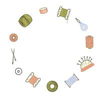 Needlework Wreath or Circle Frame, Border for handmade classes, Handicraft. Hand drawn colored illustration of tools for Sewing. Threads Spools, Needles, Thimble, Needle Threader and Pad with vector